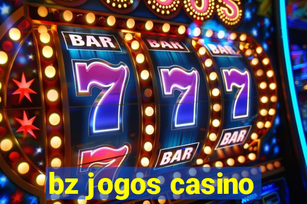 bz jogos casino